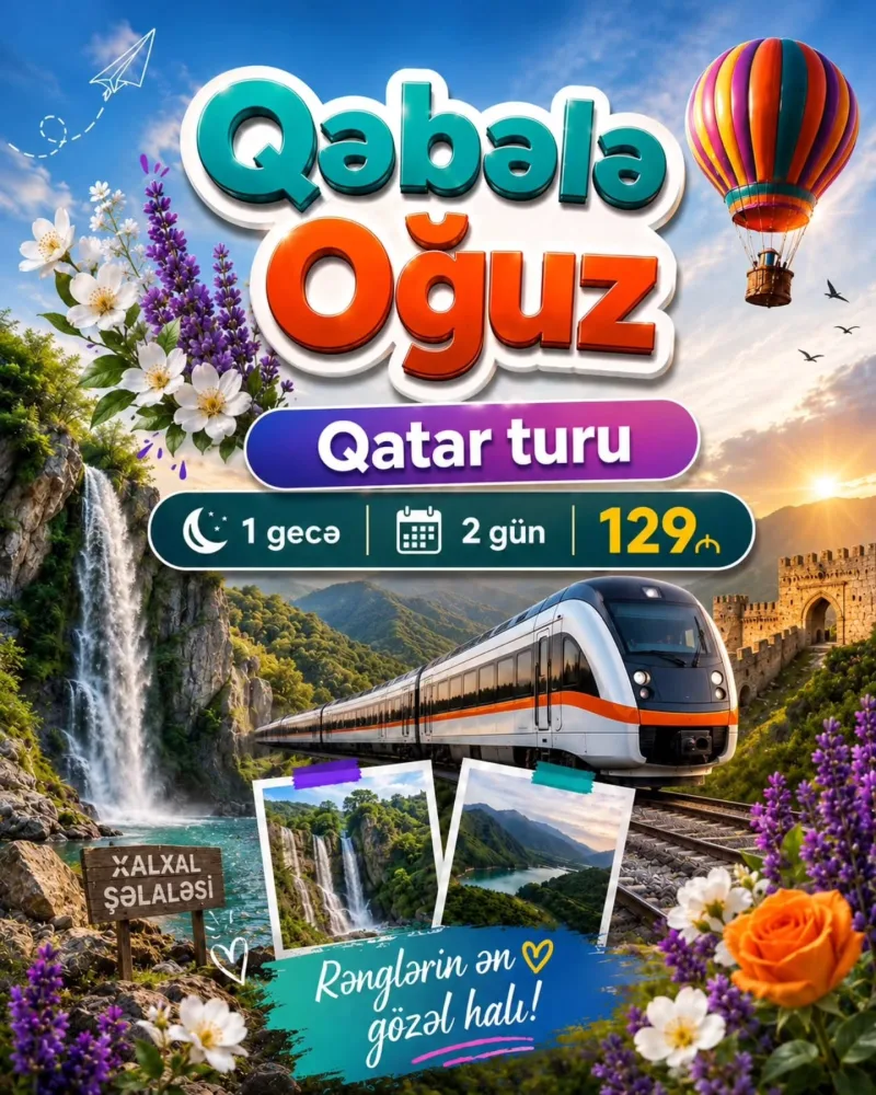 OĞUZ QƏBƏLƏ QATAR TURU