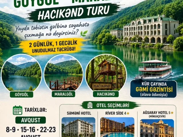 ✨ Mingəçevir – Göygöl – Maralgöl - Hacıkənd Turu ✨