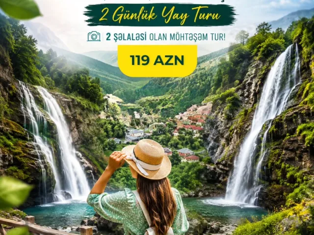 Xızı • Quba • Qusar • Laza Şəlaləsi – 2 Günlük Yay Turu