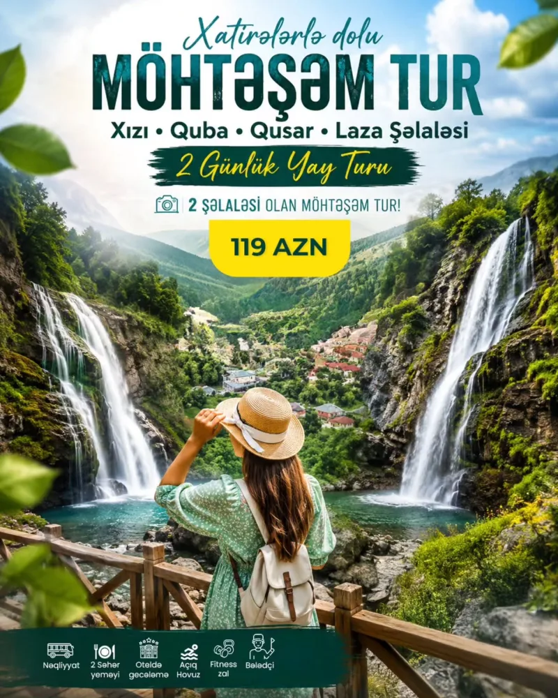 Xızı • Quba • Qusar • Laza Şəlaləsi – 2 Günlük Yay Turu